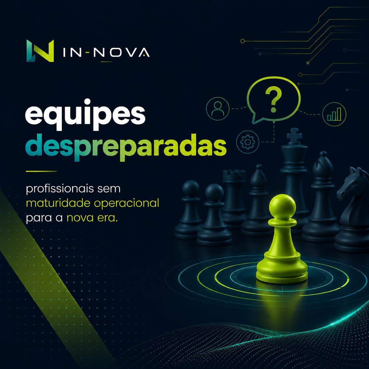 Equipes despreparadas — profissionais sem maturidade operacional para a nova era